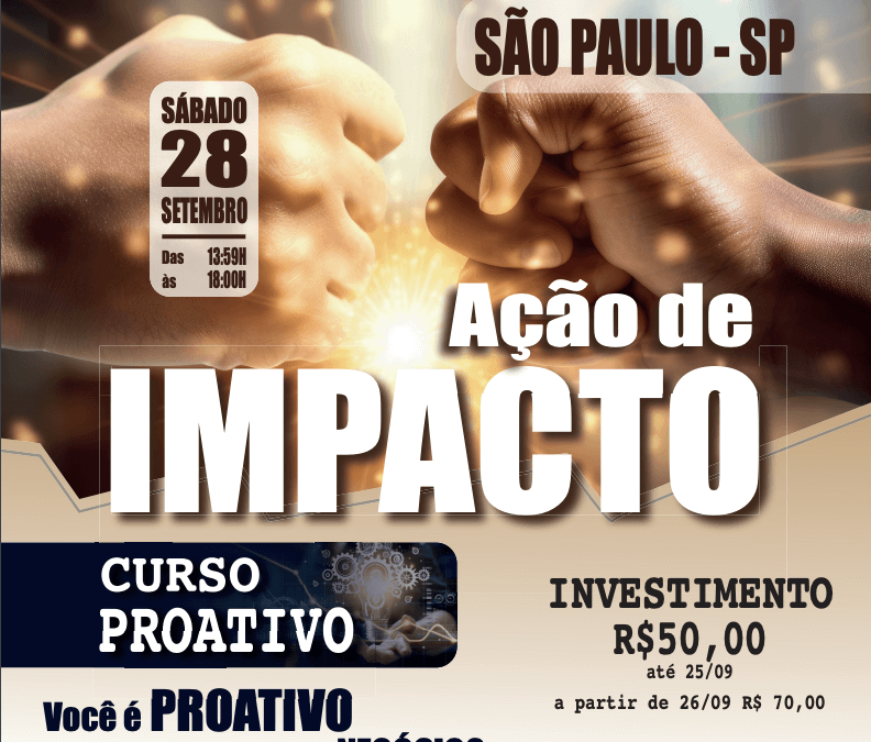 SÃO PAULO – Ação de impacto_ Curso Proativo – Sábado 28 Setembro